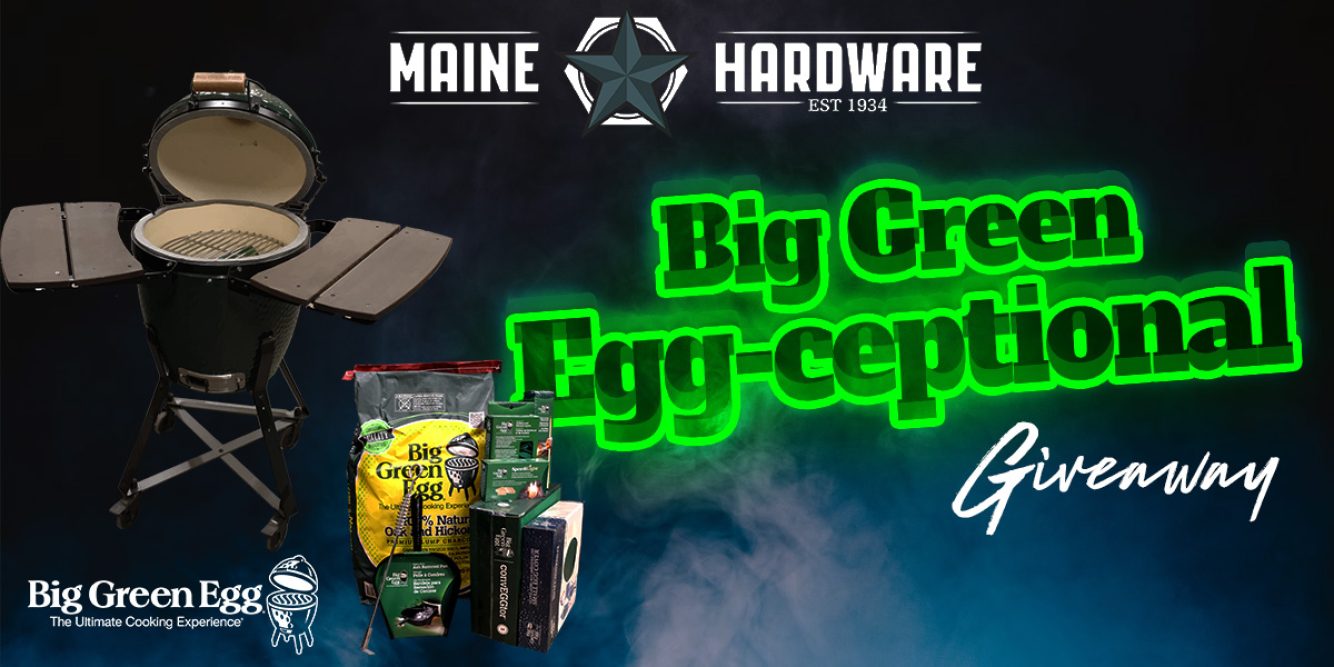 Win Maine Hardware’s Big Green Eggceptional Giveaway on 106.3 The Bone
